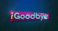 IGOODBYE